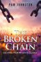 The Broken Chain: Escaping from My Grave Clothes