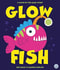 Glow Fish - A Glow-in-the-dark Story