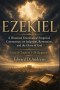 EZEKIEL: Volume 1-Judgment: A Historical Grammatical Exegetical Commentary on Judgment, Restoration, and the Glory of God