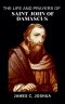 The Life And Prayers Of Saint John Of Damascus