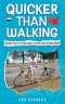 Quicker Than Walking: More Fun in Thailand, China and Hong Kong