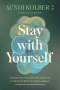 Stay with Yourself