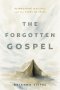 The Forgotten Gospel: Reimagining Leviticus and the Story of Jesus