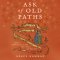 Ask of Old Paths