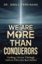 We Are More Than Conquerors