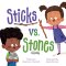 Sticks Vs. Stones