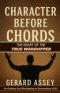 Character Before Chords:  The Heart of the True Worshipper: #TrueWorship #HeartOfWorship #WorshipLeaderTraining #ChristianWorshipBook #CharacterOfAWor