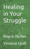 Healing in Your Struggle: Reign in The Rain