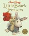 Little Bear\'s Trousers