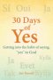 30 Days of Yes: Getting into the habit of saying, "yes" to God