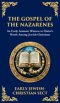 The Gospel of the Nazarenes: A Lost Testament of Jewish-Christian Wisdom (Deluxe Hardbound Edition)