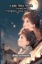 Little Miss Moth : The Story Of Three Maidens: Charity, Hope, And Faith