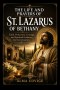 THE LIFE AND PRAYERS OF ST. LAZARUS OF BETHANY