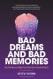 Bad Dreams And Bad Memories