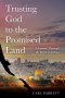 Trusting God to the Promised Land