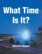 What Time Is It?