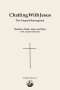Chatting With Jesus: The Gospels Reimagined