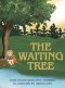 The Waiting Tree