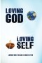 Loving God Loving Self: Loving Who You Are in God's Eyes