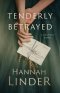 Tenderly Betrayed