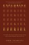 Exploring Ezekiel