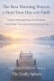 The Best Morning Prayers to Start Your Day with Faith: Guided Morning Prayers to Welcome God's Peace, Direction, and Strength Each Day