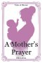 A Mother's Prayer