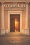 The Steady Life: A Catholic approach to virtues, peace, and discipline