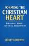 Forming the Christian Heart: Emotional, Moral, and Social Development