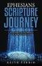 Ephesians Scripture Journey: A 40-Day Bible Study Through the Book of Ephesians
