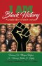 I am Black History: A Celebration of Black Voices