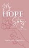My Hope Story: Volume 3