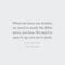 I Have My Doubts