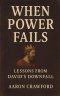 When Power Fails: Lessons from David's Downfall