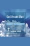 God Verses Man. Weather Manipulation