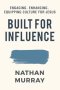 Built For Influence: Engaging. Enhancing. Equipping Culture For Jesus