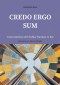 Credo Ergo Sum:Conversations with Father Damian O. Eze