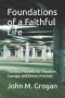 Foundations of a Faithful Life: Timeless Proverbs for Character, Courage, and  Divine Direction