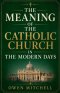 The Meaning of the Catholic Church in the Modern Days