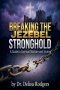 Breaking the Jezebel Stronghold