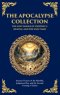 The Apocalypse Collection - The Lost Books of Prophecy, Heaven, and the End Times: Ancient Visions of the Afterlife, Judgment Day, and the Second Comi
