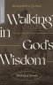 Walking in God's Wisdom (Transformative Word)
