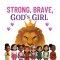 Strong, Brave, God's Girl