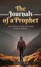 THE  JOURNALS OF A  PROPHET: A Record of Conversations with the King