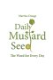 Daily Mustard Seed. The Word for Every Day
