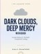Life Lessons From Dark Clouds, Deep Mercy: Genuine Pathway To The Book's Foundational Teachings