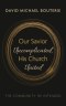 Our Savior Uncomplicated, His Church United