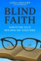 Blind Faith: God Is The Glue Holding Me Together