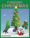 Finding Christmas: Adventures of Snowflake and Midnight
