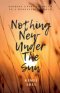 Nothing New Under The Sun